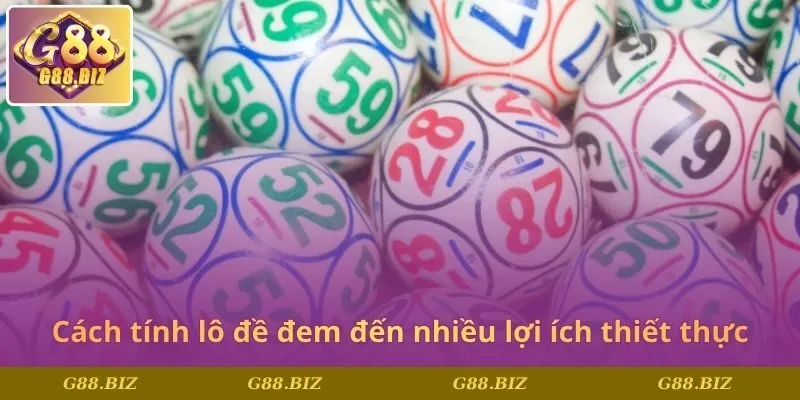 Cách tính lô đề đem đến nhiều lợi ích thiết thực