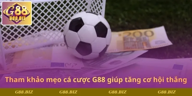 Tham khảo mẹo cá cược của G88 giúp tăng cơ hội thắng
