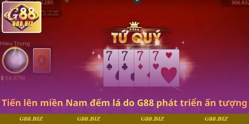 Tiến lên miền Nam đếm lá do G88 phát triển ấn tượng