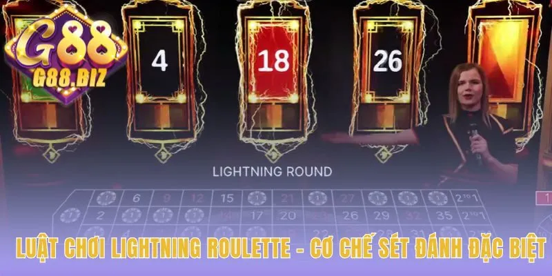 Luật chơi Lightning Roulette có cơ chế sét đánh thay đổi cục diện